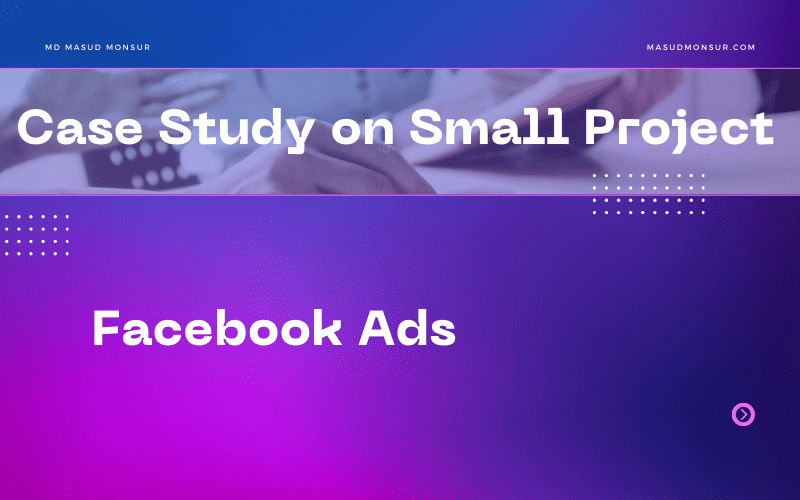 FACEBOOK ADS CASE STUDY : CAMPAIGN ON A SMALL BUDGET 5 Case Study - Facebook Ads