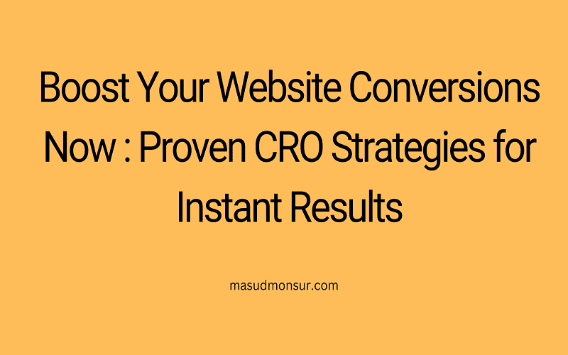 Boost Your Website Conversions Now - Proven CRO Strategies 11 CRO Strategies for Instant Results
