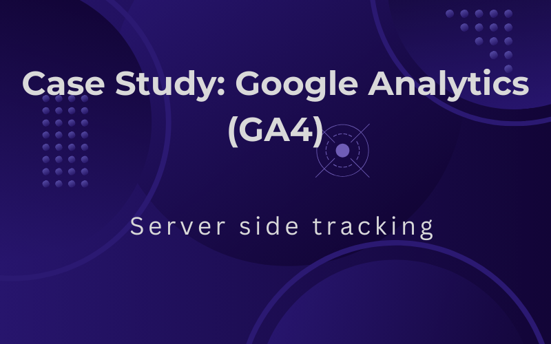 Case Study: Implementing GA4 Server-Side Tracking for Furniture Ripple Using Stape.io 9 Case Study Google Analytics (GA4)