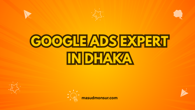 Google Ads Expert in Dhaka: Unlock Success Today 3 Google Ads Expert in Dhaka: Unlock Success Today