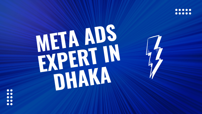 Meta Ads Expert in Dhaka: Boost Your Business Today 5 Meta Ads Expert in Dhaka