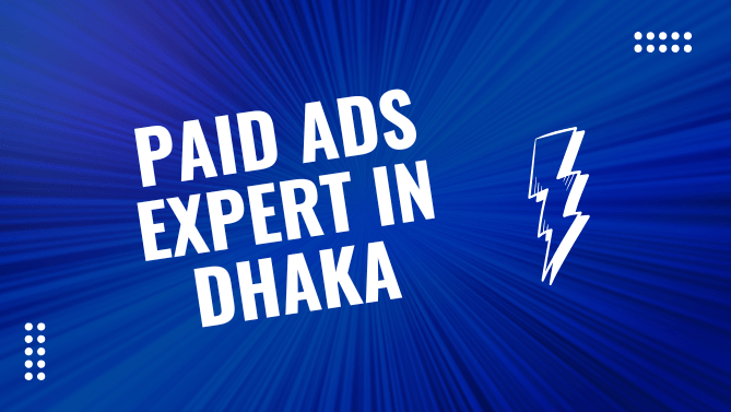 Paid Ads Expert in Dhaka: Boost Your Business Today 6 Paid Ads Expert in Dhaka